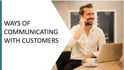 Ways of Communicating with Customers