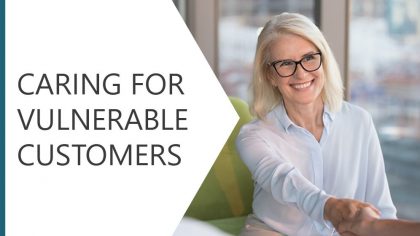 Caring for Vulnerable Customers